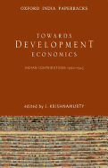 Toward Development Economics: Indian Contributions 1900-1945