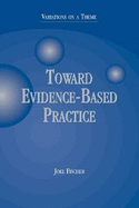 Toward Evidence-Based Practice: Variations on a Theme