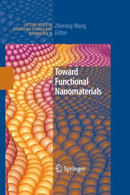 Toward Functional Nanomaterials - Wang, Zhiming M (Editor)
