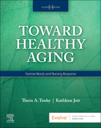 Toward Healthy Aging: Human Needs and Nursing Response
