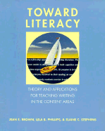 Toward Literacy: Theory and Applications for Teaching Writing in the Content Areas