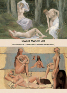 Toward Modern Art: From Puvis de Chavennes to Matisse and Picasso