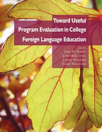 Toward Useful Program Evaluation in College Foreign Language Education
