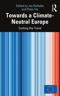 Towards a Climate-Neutral Europe: Curbing the Trend
