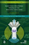 Towards a Common Software/Hardware Methodology for Future Advanced Driver Assistance Systems
