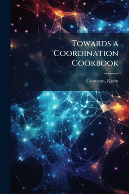 Towards a Coordination Cookbook - Crowston, Kevin