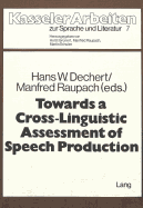 Towards a Cross-Linguisitic Assessment of Speech Production