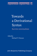Towards a Derivational Syntax: Survive-Minimalism
