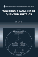 Towards a Nonlinear Quantum Physics