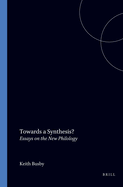 Towards a Synthesis?: Essays on the New Philology