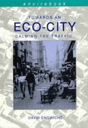 Towards an Eco-city: Calming the Traffic