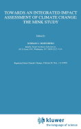 Towards an Integrated Impact Assessment of Climate Change: The Mink Study