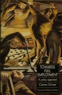 Towards Full Employment: A Policy Appraisal