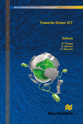 Towards Green ICT - Prasad, Ramjee (Editor), and Ohmori, Shingo (Editor), and Simunic, Dina (Editor)