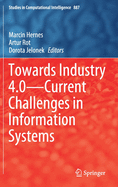 Towards Industry 4.0 - Current Challenges in Information Systems