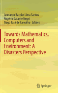 Towards Mathematics, Computers and Environment: A Disasters Perspective