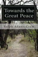 Towards the Great Peace