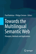Towards the Multilingual Semantic Web: Principles, Methods and Applications