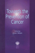 Towards the Prevention of Cancer