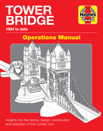 Tower Bridge Operations Manual: (1894 to date)