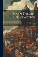 Town Theory and Practice