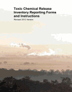 Toxic Chemical Release Inventory Reporting Forms and Instructions: Revised 2014 Version