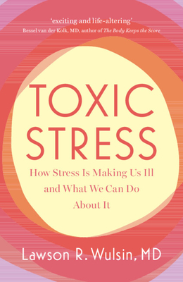 Toxic Stress - Wulsin, Lawson R