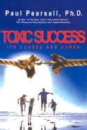 Toxic Success: How to Stop Striving and Start Thriving