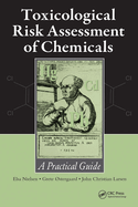 Toxicological Risk Assessment of Chemicals: A Practical Guide
