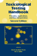 Toxicological Testing Handbook: Principles, Applications and Data Interpretation
