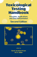 Toxicological Testing Handbook: Principles, Applications and Data Interpretation