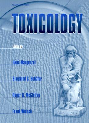 Toxicology - Schafer, Siegfried G (Editor), and Marquardt, Hans (Editor), and Schafer, Seigfried (Editor)