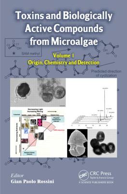 Toxins and Biologically Active Compounds from Microalgae, Volume 1 - Rossini, Gian Paolo (Editor)