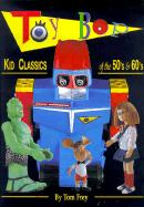 Toy Bop!: Kid Classics of the 50's and 60's