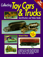 Toy cars & trucks : identification and value guide