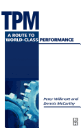 TPM - A Route to World Class Performance: A Route to World Class Performance