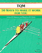 TQM: 50 Ways to Make it Work for You
