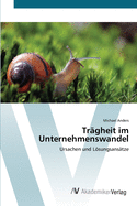 Tr?gheit im Unternehmenswandel
