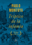 Tr?ptico de la Infamia (Ed.Conmemorativa) / Triptych of Infamy (Commemorative Edition)