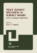 Trace element speciation in surface waters and its ecological implications