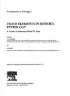 Trace Elements in Igneous Petrology: A Volume in Memory of Paul W. Gast