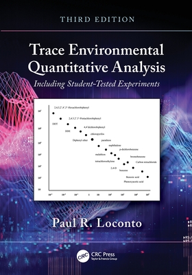 Trace Environmental Quantitative Analysis: Including Student-Tested Experiments - Loconto, Paul R