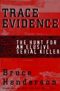 Trace Evidence: The Hunt for an Elusive Serial Killer