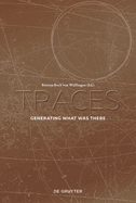 Traces: Generating What Was There