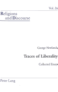 Traces of Liberality: Collected Essays