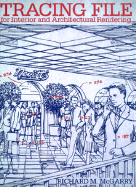 Tracing File for Interior and Architectural Rendering: For Interior and Architectural Rendering - McGarry, Richard M