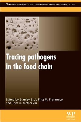 Tracing Pathogens in the Food Chain - Brul, Stanley (Editor), and Fratamico, P M (Editor), and McMeekin, Thomas A (Editor)