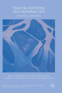 Tracing Rhetoric and Material Life: Ecological Approaches
