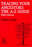 Tracing Your Ancestors: The A-Z Guide