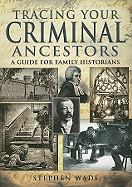 Tracing Your Criminal Ancestors
